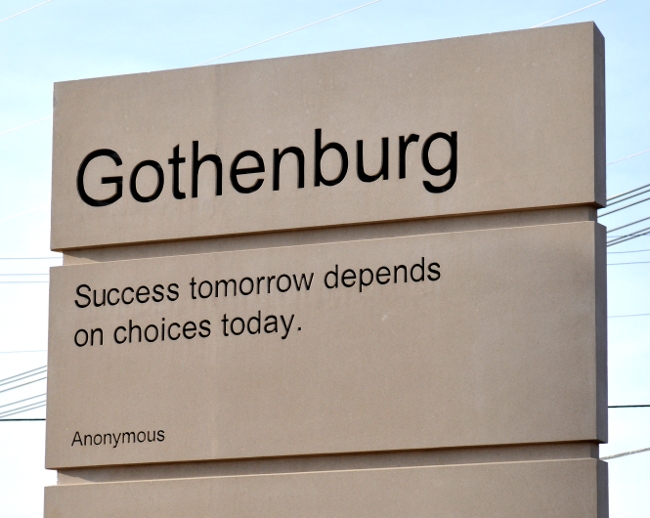 Sign for Gothenburg, Nebraska - "Success Tomorrow Depends on Choices Today - Anonymous"